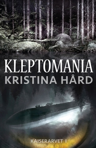 Kleptomania (e-bok) av Kristina Hård