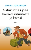 Satavuotias joka karkasi ikkunasta ja katosi