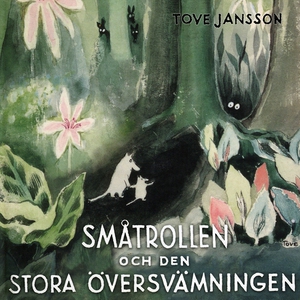 Småtrollen och den stora översvämningen (ljudbo