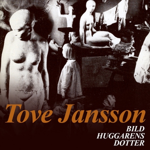 Bildhuggarens dotter (ljudbok) av Tove Jansson