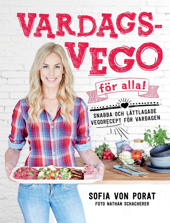 Vardagsvego för alla! - snabba och lättlagade vegorecept för vardagen