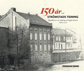 150 år med Strömstads Tidning: ögonblick ur vår