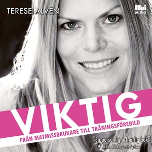 Viktig (ljudbok) av Terese Alvén