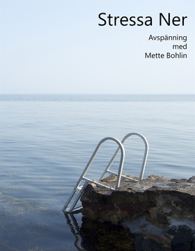 Stressa Ner Avspänning (ljudbok) av Mette Bohli