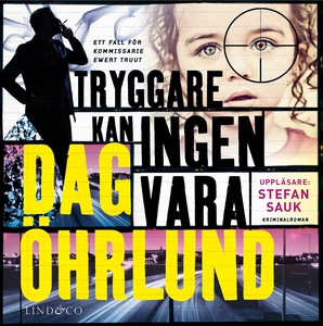 Tryggare kan ingen vara (ljudbok) av Dag Öhrlun