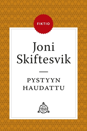 Pystyyn haudattu (e-bok) av Joni Skiftesvik