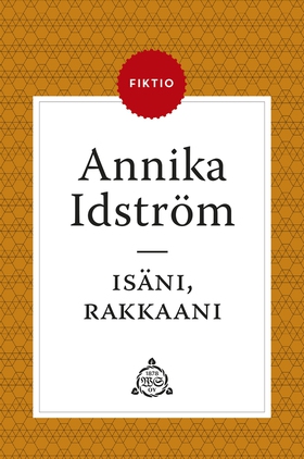 Isäni, rakkaani (e-bok) av Annika Idström