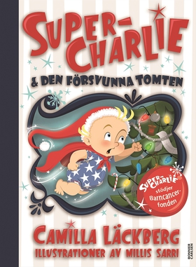 Super-Charlie och den försvunna tomten (e-bok)