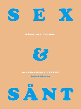 Sex & sånt (e-bok) av Carina Bruun, Julie Ebbe