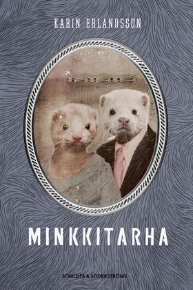 Minkkitarha (e-bok) av Karin Erlandsson