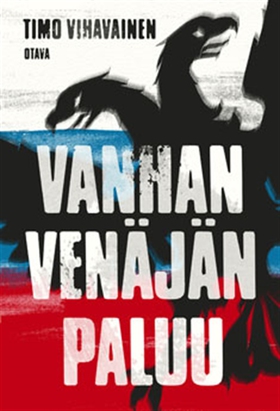 Vanhan Venäjän paluu (e-bok) av Timo Vihavainen