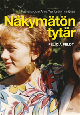 Näkymätön tytär (e-bok) av Felicia Feldt