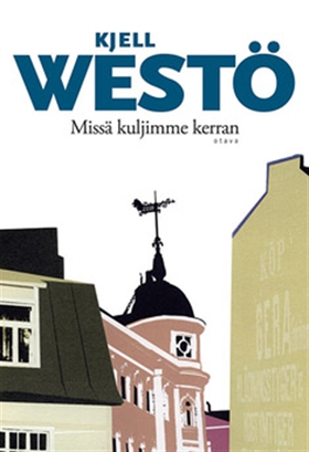 Missä kuljimme kerran (e-bok) av Kjell Westö