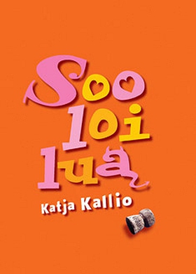 Sooloilua (e-bok) av Katja Kallio
