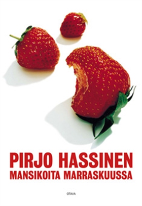 Mansikoita marraskuussa (e-bok) av Pirjo Hassin