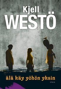 Älä käy yöhön yksin (e-bok) av Kjell Westö