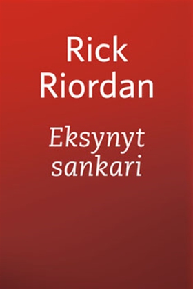 Eksynyt sankari (e-bok) av Rick Riordan