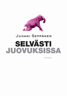 Selvästi juovuksissa (e-bok) av Juhani Seppänen