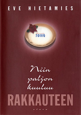 Niin paljon kuuluu rakkauteen (e-bok) av Eve Hi