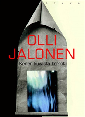 Kenen kuvasta kerrot (e-bok) av Olli Jalonen