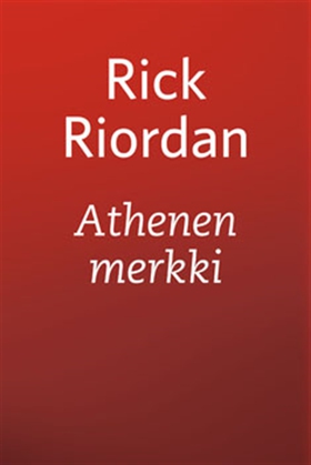 Athenen merkki (e-bok) av Rick Riordan