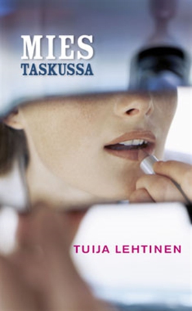 Mies taskussa (e-bok) av Tuija Lehtinen