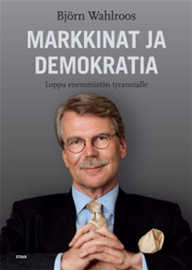 Markkinat ja demokratia (e-bok) av Björn Wahlro