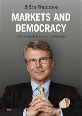 Markets and Democracy (e-bok) av Björn Wahlroos