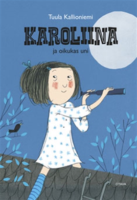Karoliina ja oikukas uni (e-bok) av Tuula Kalli