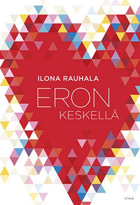 Eron keskellä (e-bok) av Ilona Rauhala