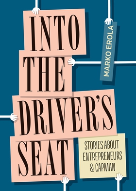 Into the driver's seat (e-bok) av Marko Erola