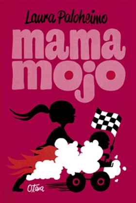 Mama Mojo (e-bok) av Laura Paloheimo