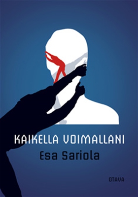 Kaikella voimallani (e-bok) av Esa Sariola