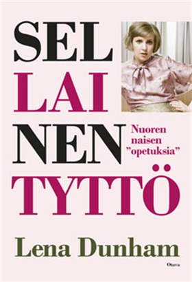 Sellainen tyttö (e-bok) av Lena Dunham