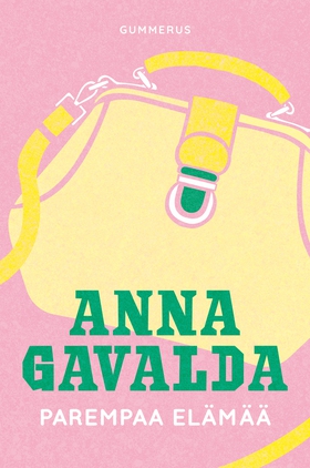 Parempaa elämää (e-bok) av Anna Gavalda