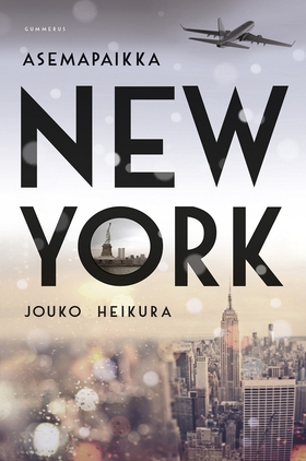 Asemapaikka New York (e-bok) av Jouko Heikura