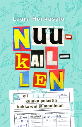 Nuukaillen eli kuinka pelastin kukkaroni ja maa