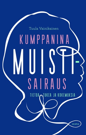 Kumppanina muistisairaus (e-bok) av Tuula Vaini