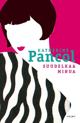 Suudelkaa minua (e-bok) av Katherine Pancol
