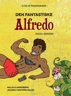Den fantastiske Alfredo (e-bok) av Malin Klinge