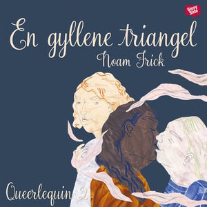 En gyllene triangel (ljudbok) av Noam Frick