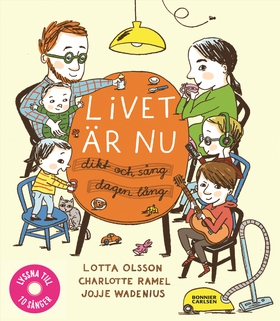 Livet är nu : dikt och sång dagen lång (e-bok)
