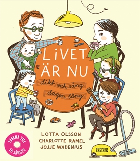 Livet är nu : dikt och sång dagen lång (e-bok) 