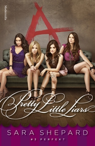 Pretty Little Liars #3: Perfekt (e-bok) av Sara