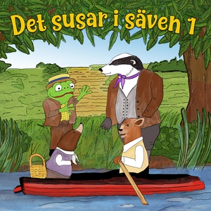 Det susar i säven 1 (ljudbok) av Kenneth Graham