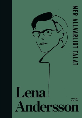 Mer Allvarligt talat (e-bok) av Lena Andersson