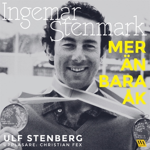 Ingemar Stenmark - Mer än bara åk (ljudbok) av