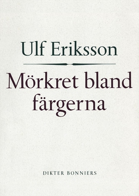 Mörkret bland färgerna (e-bok) av Ulf Eriksson