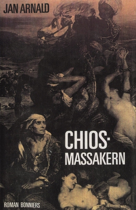 Chiosmassakern (e-bok) av Jan Arnald