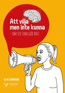 Att vilja men inte kunna - om sex som gör ont (